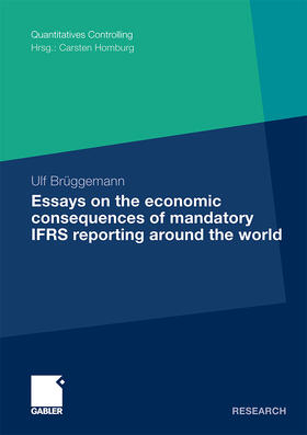 Brüggemann |  Essays on the Economic Consequences of Mandatory IFRS Reporting around the world | Buch |  Sack Fachmedien