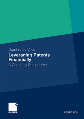 Vries |  Leveraging Patents Financially | Buch |  Sack Fachmedien