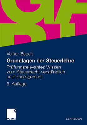 Beeck |  Grundlagen der Steuerlehre | Buch |  Sack Fachmedien