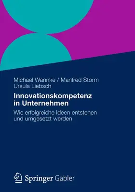 Wannke / Liebsch / Storm |  Innovationskompetenz in Unternehmen | Buch |  Sack Fachmedien