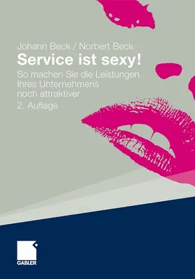 Beck |  Service ist sexy! | Buch |  Sack Fachmedien