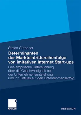 Stefan |  Determinanten der Markteintrittsreihenfolge von imitativen Internet Start-ups | Buch |  Sack Fachmedien