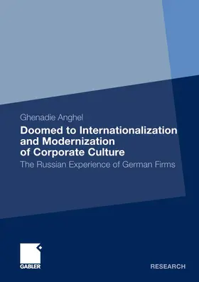 Anghel |  Doomed to Internationalization and Modernization of Corporate Culture | Buch |  Sack Fachmedien