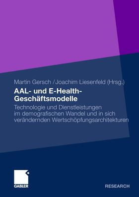 Gersch / Liesenfeld |  AAL- und E-Health-Geschäftsmodelle | Buch |  Sack Fachmedien