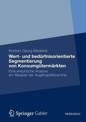 Medelnik |  Wert- und bedürfnisorientierte Segmentierung von Konsumgütermärkten | Buch |  Sack Fachmedien