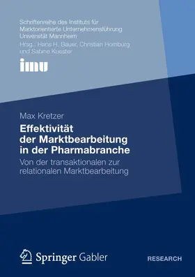 Kretzer |  Effektivität der Marktbearbeitung in der Pharmabranche | Buch |  Sack Fachmedien