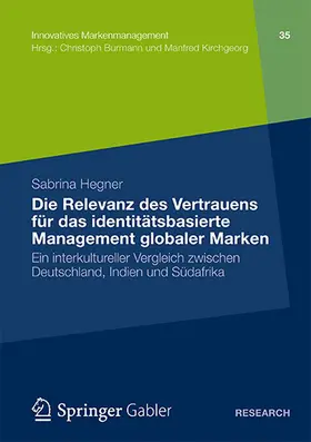 Hegner |  Die Relevanz des Vertrauens für das identitätsbasierte Management globaler Marken | Buch |  Sack Fachmedien