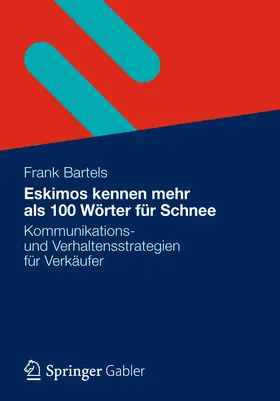 Bartels |  Eskimos kennen mehr als 100 Wörter für Schnee | Buch |  Sack Fachmedien