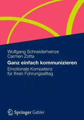 Schneiderheinze / Zotta |  Ganz einfach kommunizieren | Buch |  Sack Fachmedien