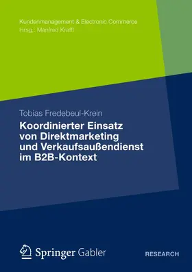 Fredebeul-Krein |  Koordinierter Einsatz von Direktmarketing und Verkaufsaußendienst im B2B-Kontext | Buch |  Sack Fachmedien