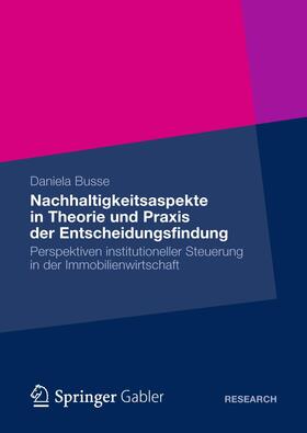 Busse |  Nachhaltigkeitsaspekte in Theorie und Praxis der Entscheidungsfindung | Buch |  Sack Fachmedien