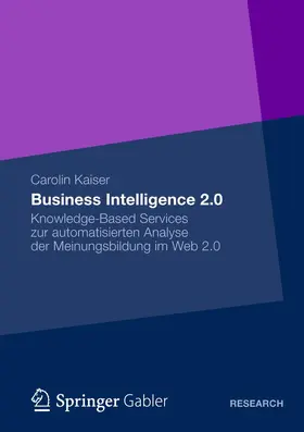 Kaiser |  Business Intelligence 2.0 | Buch |  Sack Fachmedien