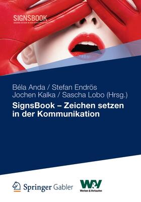 Anda / Lobo / Endrös |  SignsBook - Zeichen setzen in der Kommunikation | Buch |  Sack Fachmedien