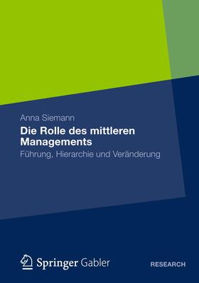 Siemann |  Die Rolle des mittleren Managements | Buch |  Sack Fachmedien