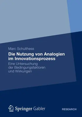 Schulthess |  Die Nutzung von Analogien im Innovationsprozess | Buch |  Sack Fachmedien