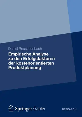 Reuschenbach |  Empirische Analyse zu den Erfolgsfaktoren der kostenorientierten Produktplanung | Buch |  Sack Fachmedien