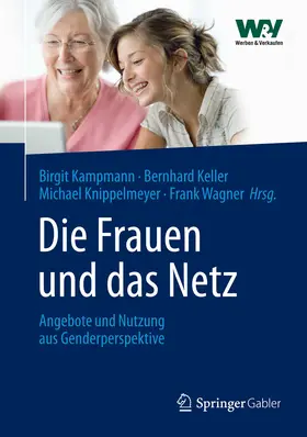 Kampmann / Keller / Knippelmeyer |  Die Frauen und das Netz | eBook | Sack Fachmedien