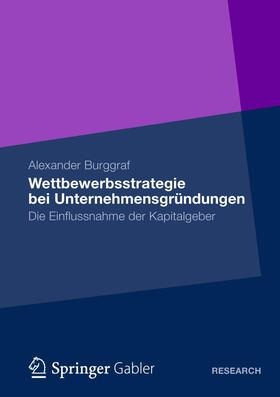 Burggraf |  Wettbewerbsstrategie bei Unternehmensgründungen | Buch |  Sack Fachmedien