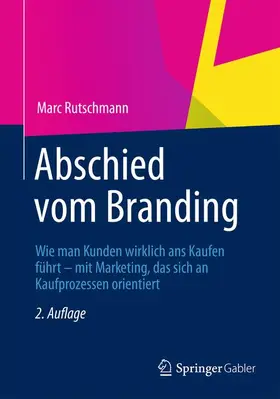 Rutschmann |  Abschied vom Branding | Buch |  Sack Fachmedien