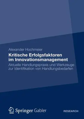 Hochmeier |  Kritische Erfolgsfaktoren im Innovationsmanagement | Buch |  Sack Fachmedien