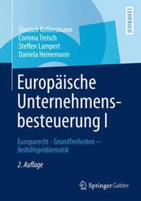 Kellersmann / Treisch / Lampert |  Europäische Unternehmensbesteuerung I | eBook | Sack Fachmedien