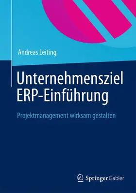 Leiting |  Unternehmensziel ERP-Einführung | Buch |  Sack Fachmedien