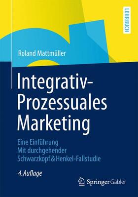 Mattmüller |  Integrativ-Prozessuales Marketing | Buch |  Sack Fachmedien