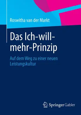 van der Markt / Markt |  Das Ich-will-mehr-Prinzip | Buch |  Sack Fachmedien