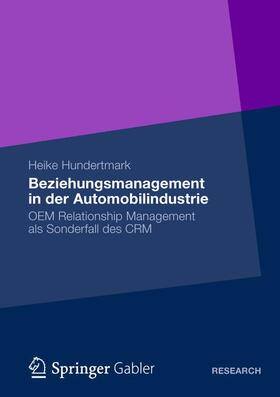 Hundertmark |  Beziehungsmanagement in der Automobilindustrie | Buch |  Sack Fachmedien