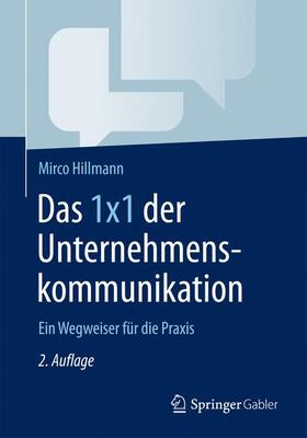 Hillmann |  Das 1x1 der Unternehmenskommunikation | Buch |  Sack Fachmedien