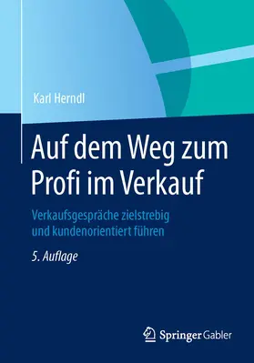 Herndl |  Auf dem Weg zum Profi im Verkauf | Buch |  Sack Fachmedien