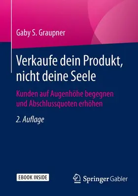 Graupner |  Verkaufe dein Produkt, nicht deine Seele | Buch |  Sack Fachmedien