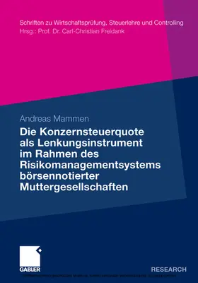 Mammen |  Die Konzernsteuerquote als Lenkungsinstrument im Rahmen des Risikomanagementsystems börsennotierter Muttergesellschaften | eBook | Sack Fachmedien