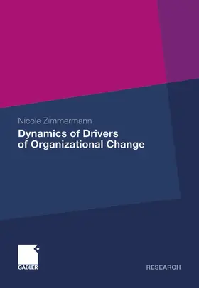 Zimmermann |  Dynamics of Drivers of Organizational Change | eBook | Sack Fachmedien