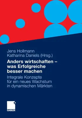 Hollmann / Daniels |  Anders wirtschaften - was Erfolgreiche besser machen | eBook | Sack Fachmedien