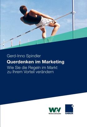 Spindler |  Querdenken im Marketing | eBook | Sack Fachmedien