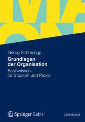 Schreyögg |  Grundlagen der Organisation | eBook | Sack Fachmedien