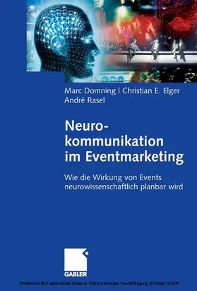 Domning / Elger / Rasel |  Neurokommunikation im Eventmarketing | eBook | Sack Fachmedien