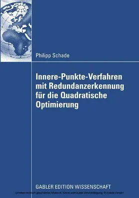 Schade |  Innere-Punkte-Verfahren mit Redundanzerkennung für die Quadratische Optimierung | eBook | Sack Fachmedien