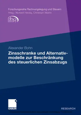 Bohn |  Zinsschranke und Alternativmodelle zur Beschränkung des steuerlichen Zinsabzugs | eBook | Sack Fachmedien