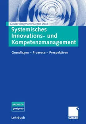 Bergmann / Daub |  Systemisches Innovations- und Kompetenzmanagement | eBook | Sack Fachmedien