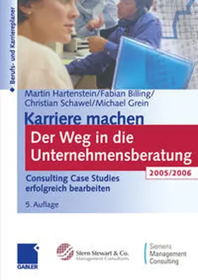 Hartenstein / Billing / Schawel |  Karriere machen Der Weg in die Unternehmensberatung | eBook | Sack Fachmedien