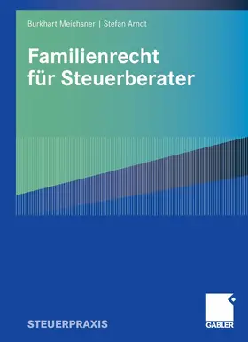 Meichsner / Arndt |  Familienrecht für Steuerberater | eBook | Sack Fachmedien