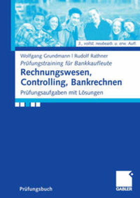 Grundmann / Rathner |  Rechnungswesen, Controlling, Bankrechnen | eBook | Sack Fachmedien