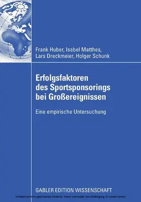 Huber / Matthes / Dreckmeier |  Erfolgsfaktoren des Sportsponsorings bei Großereignissen | eBook | Sack Fachmedien