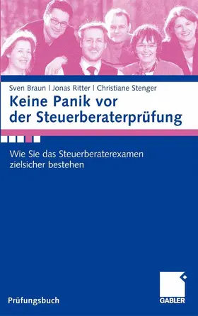 Braun / Stenger / Ritter |  Keine Panik vor der Steuerberaterprüfung | eBook | Sack Fachmedien