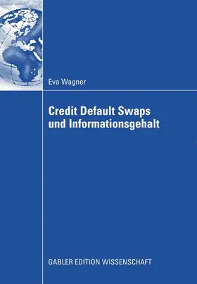 Wagner |  Credit Default Swaps und Informationsgehalt | eBook | Sack Fachmedien