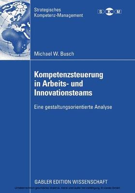 Busch |  Kompetenzsteuerung in Arbeits- und Innovationsteams | eBook | Sack Fachmedien