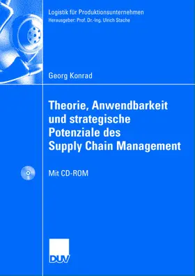 Konrad |  Theorie, Anwendbarkeit und strategische Potenziale des Supply Chain Management | Buch |  Sack Fachmedien