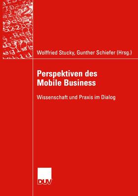 Schiefer / Stucky |  Perspektiven des Mobile Business | Buch |  Sack Fachmedien